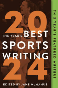 Free ebook and pdf download The Year's Best Sports Writing 2024 by Jane McManus, Glenn Stout MOBI (English literature)