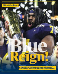 E-books free download deutsch Blue Reign!: The Story of the 2023 Michigan Wolverines' Legendary Run to the National Championship in English FB2 PDF by Detroit Free Press