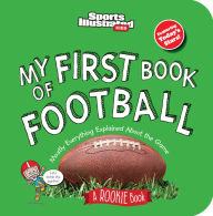 Title: My First Book of Football (Board Book), Author: Sports Illustrated Kids