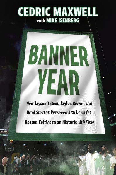 Banner Year: How Jayson Tatum, Jaylen Brown, and Brad Stevens Persevered to Lead the Boston Celtics a Record-Breaking Title