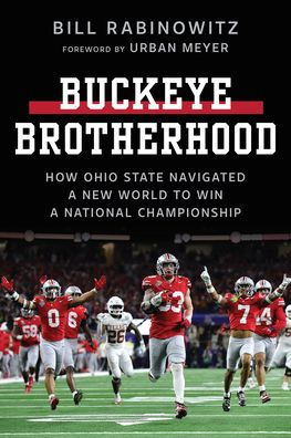 Buckeye Brotherhood: How Ohio State Navigated a New World to Win National Championship