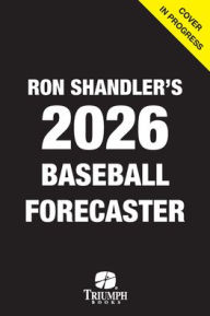 Title: Ron Shandler's 2026 Baseball Forecaster: And Encyclopedia of Fanalytics, Author: Brent Hershey