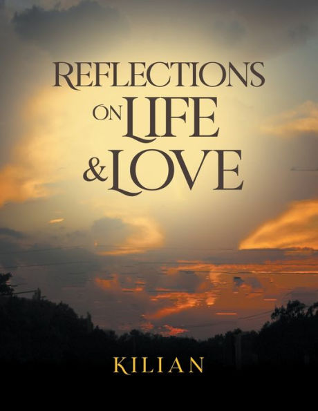 Reflections on Life and Love