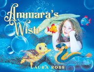 Title: Ammara's Wish, Author: Laura Ross