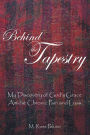 Behind the Tapestry: My Discovery of God's Grace Amidst Chronic Pain and Loss