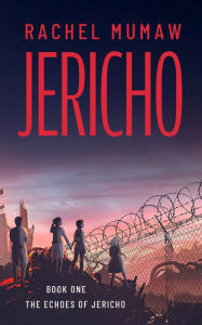 Title: Jericho, Author: Rachel Mumaw