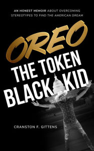 Title: Oreo the Token Black Kid, Author: Cranston Gittens