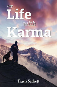 Title: My Life with Karma, Author: Travis Sackett