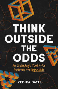 Title: Think Outside the Odds, Author: Vedika Dayal
