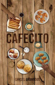 Title: cafecito, Author: Shysel Granados