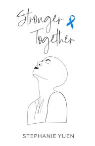 Title: Stronger Together, Author: Stephanie Yuen