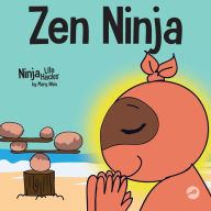 Title: Zen Ninja: A Children's Book About Mindful Star Breathing, Author: Mary Nhin