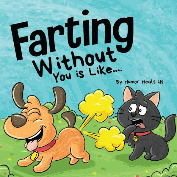 Farting Without You is Like: a Funny Perspective From Dog Who Farts