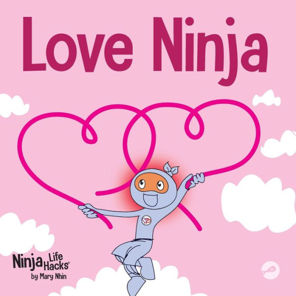 Love Ninja: A Children's Book About