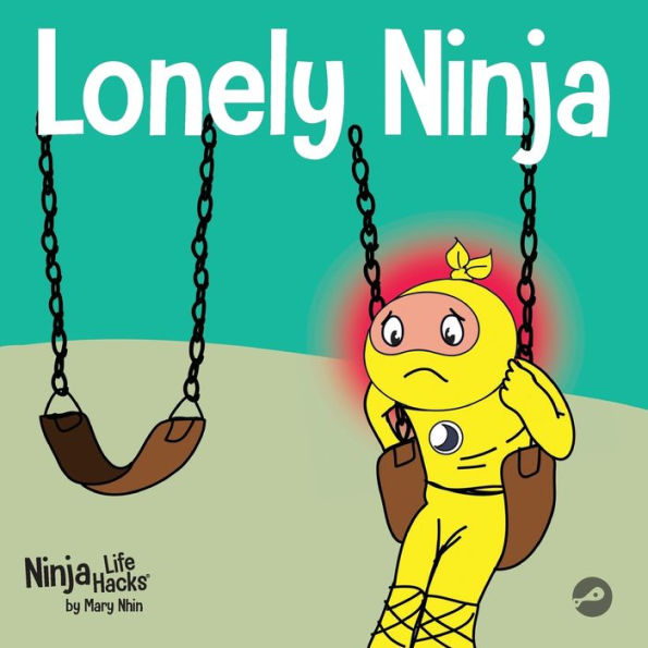 Lonely Ninja: A Children's Book About Feelings of Loneliness