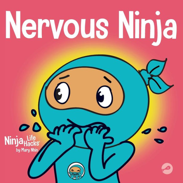 Nervous Ninja: A Social Emotional Book for Kids About Calming Worry and Anxiety