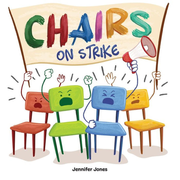 Chairs on Strike: A Funny, Rhyming, Read Aloud Kid's Book For Preschool, Kindergarten, 1st grade, 2nd 3rd 4th or Early Readers