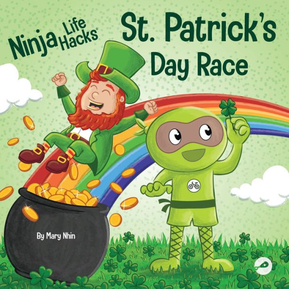 Ninja Life Hacks St. Patrick's Day Race: a Rhyming Children's Book About Patty's Race, Leprechuan and Lucky Four-Leaf Clover