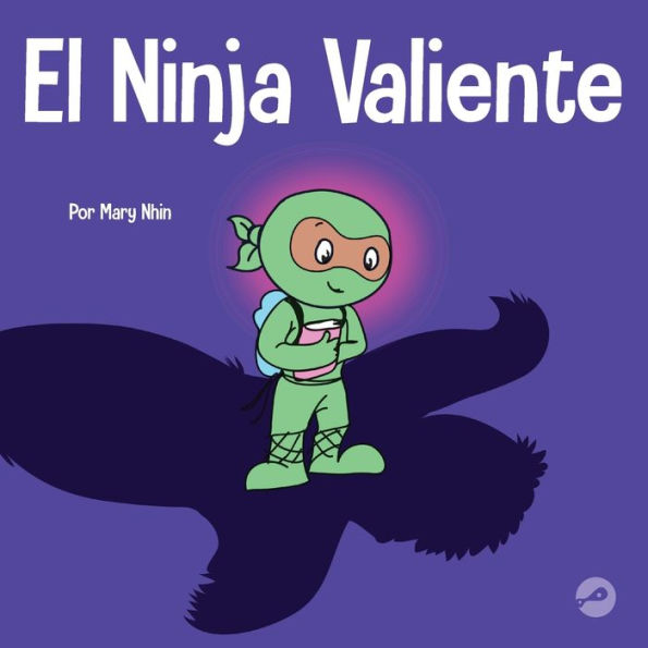 el Ninja Valiente: Un libro para niños sobre coraje