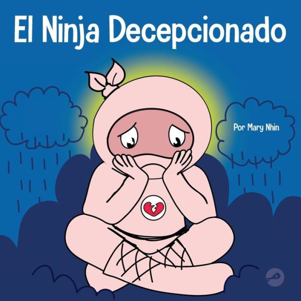 el Ninja Decepcionado: Un libro infantil social y emocional sobre buen espíritu deportivo cómo lidiar con la decepción