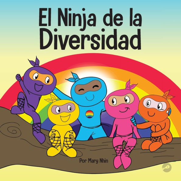 el Ninja de la Diversidad: Un libro infantil diverso y antirracista sobre racismo, los prejuicios, igualdad inclusión