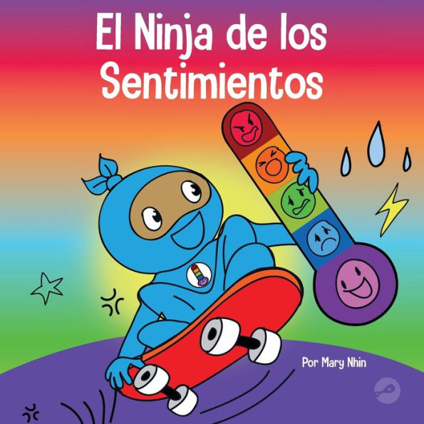 El Ninja de los sentimientos: Un libro infantil social y emocional sobre emociones tristeza, ira, ansiedad