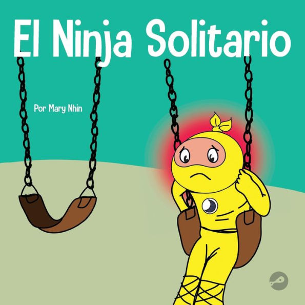 El Ninja Solitario: Un libro infantil sobre los sentimientos de soledad
