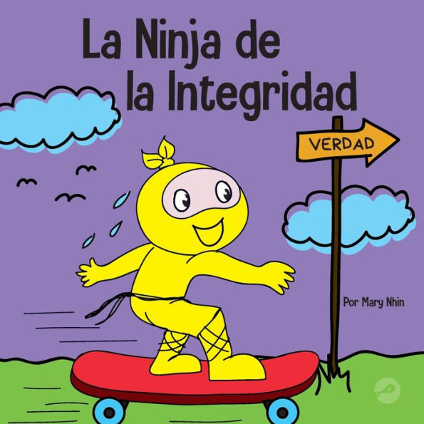 la Ninja de Integridad: Un libro infantil social y emocional sobre honestidad el cumplimiento las promesas