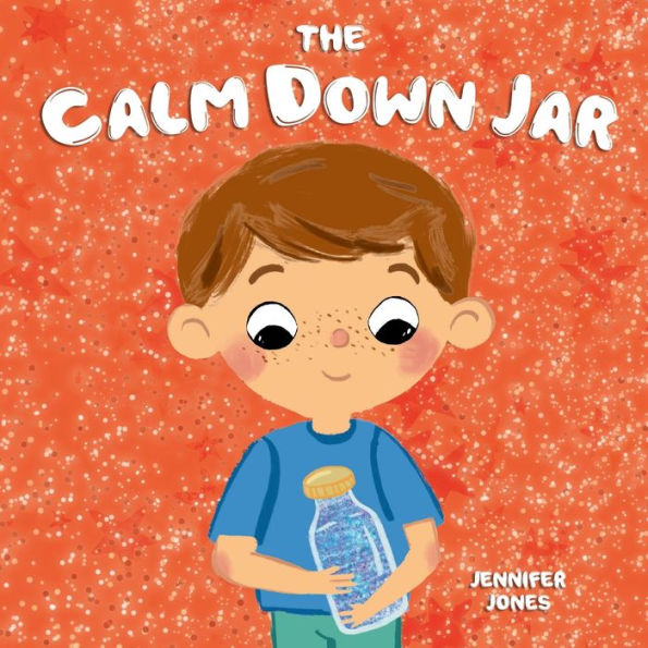 The Calm Down Jar: A Social Emotional, Rhyming, Early Reader Kid's Book to Help Anger and Anxiety