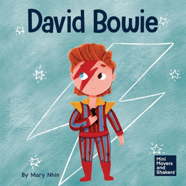 David Bowie: A Kid's Book About Looking at Change as Progress