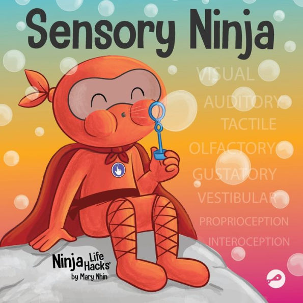 Sensory Ninja: A Children's Book About Superpowers and SPD, Processing Disorder