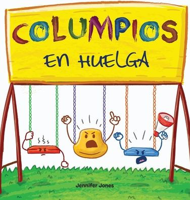 Columpios en Huelga: Un libro infantil divertido, con rimas, para leer en voz alta para preescolar, jardÃ¯Â¿Â½n de infantes, primer grado, segundo grado, tercer grado, cuarto grado o primeros lectores