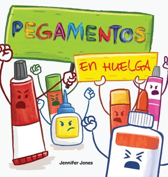 Pegamentos en Huelga: Un libro infantil divertido, con rimas, para leer en voz alta para preescolar, jardÃ¯Â¿Â½n de infantes, primer grado, segundo grado, tercer grado o primeros lectores