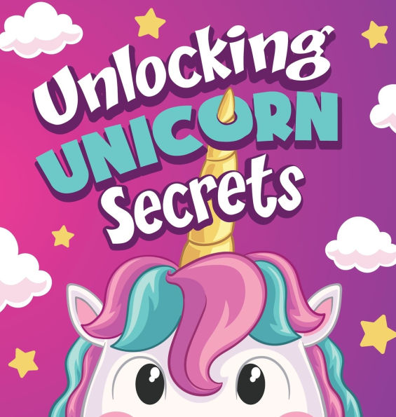 Unlocking Unicorn Secrets: A Rhyming Read Aloud About Overcoming Struggles