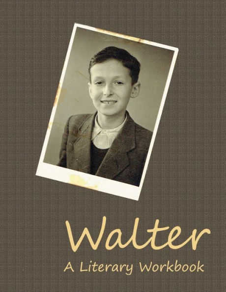 Walter: A Literary Workbook
