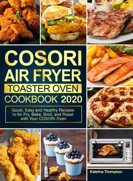 The Ultimate Cosori Air Fryer Cookbook : 550 Quick and Tasty Everyday  Recipes for Family (Paperback)