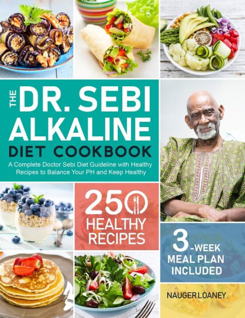 The Dr. Sebi Alkaline Diet Cookbook: A Complete Doctor Sebi Diet ...