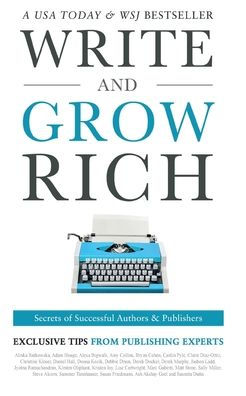 Write and Grow Rich: Secrets of Successful Authors Publishers