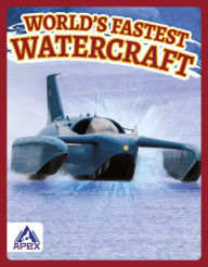 Title: World's Fastest Watercraft, Author: Brienna Rossiter