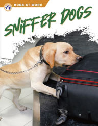 Title: Sniffer Dogs, Author: Elisabeth Norton