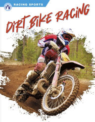 Title: Dirt Bike Racing, Author: Dalton Rains