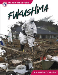 Title: Fukushima, Author: Robert Lerose