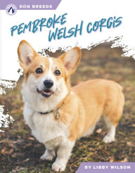 Title: Pembroke Welsh Corgis, Author: Libby Wilson