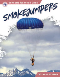 Title: Smokejumpers, Author: Ashley Gish