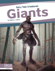 Title: Giants: Fairy Tale Creatures, Author: Mark L. Lewis