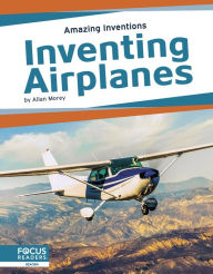 Title: Inventing Airplanes, Author: Allan Morey