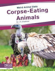 Title: Corpse-Eating Animals, Author: J. K.