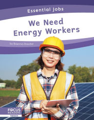 Title: We Need Energy Workers, Author: Brienna Rossiter