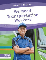 Title: We Need Transportation Workers, Author: Brienna Rossiter