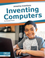 Title: Inventing Computers, Author: Racquel Foran